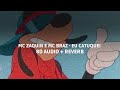 MC ZAQUIN E MC BRAZ - EU CATUQUEI 8D AUDIO   REVERB