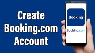 Create Booking.com Account 2022 | Booking.com App Account Registration Help | Booking.com Sign Up screenshot 3