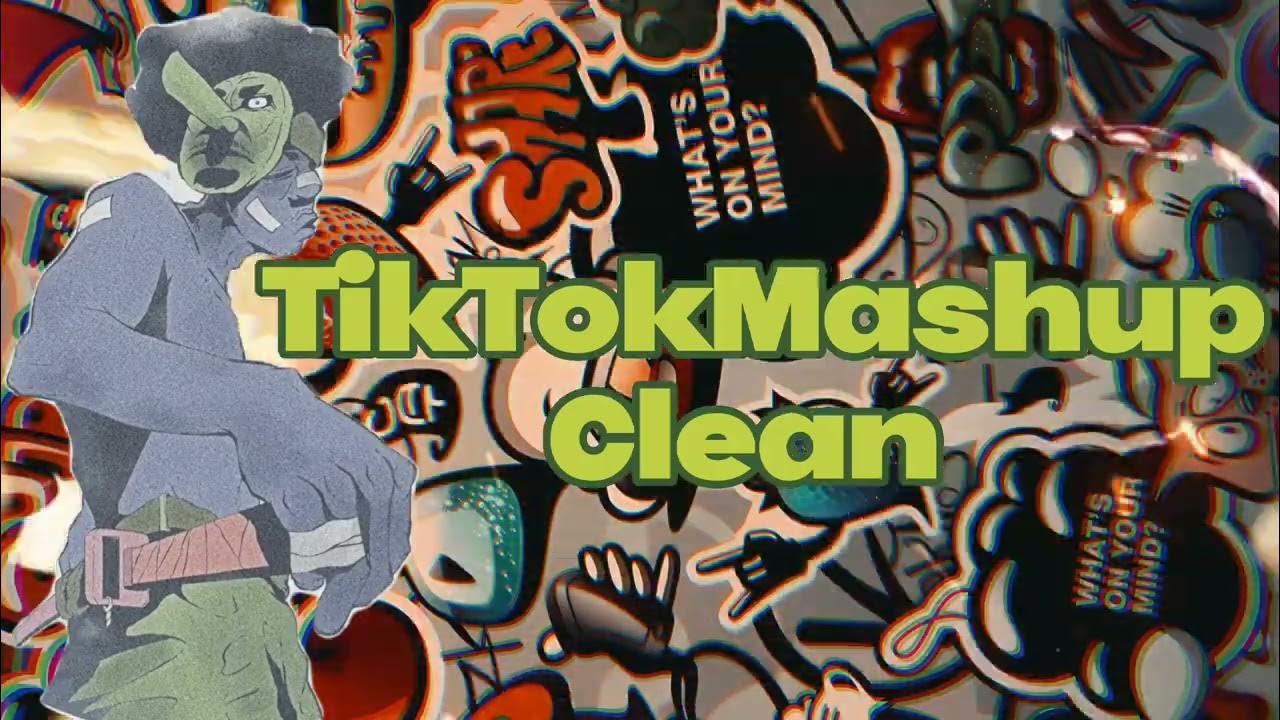 TikTok Mashup Clean YouTube