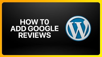 How To Add Google Reviews To Your WordPress Website Tutorial