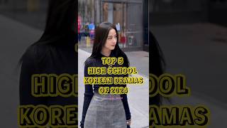 TOP 5 High School Korean Dramas of 2024💓 #kdrama #highschool #shorts TOP 5 High School Korean Dramas of 2024💓 #kdrama #highschool #shorts