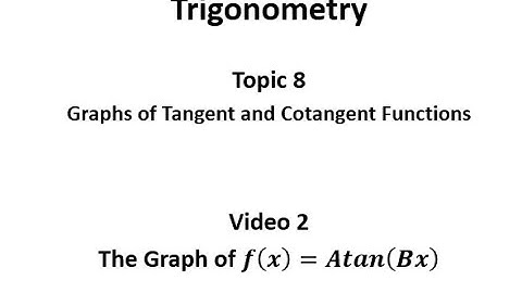 Graphing Tangent Functions Involving Horizontal & Vertical Stretching or Compressing