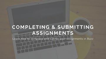 Completing and Submitting Assignments in Buzz