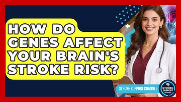 How Do Genes Affect Your Brain