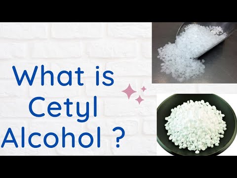 What is Cetyl Alcohol ?  / Uses of Cetyl