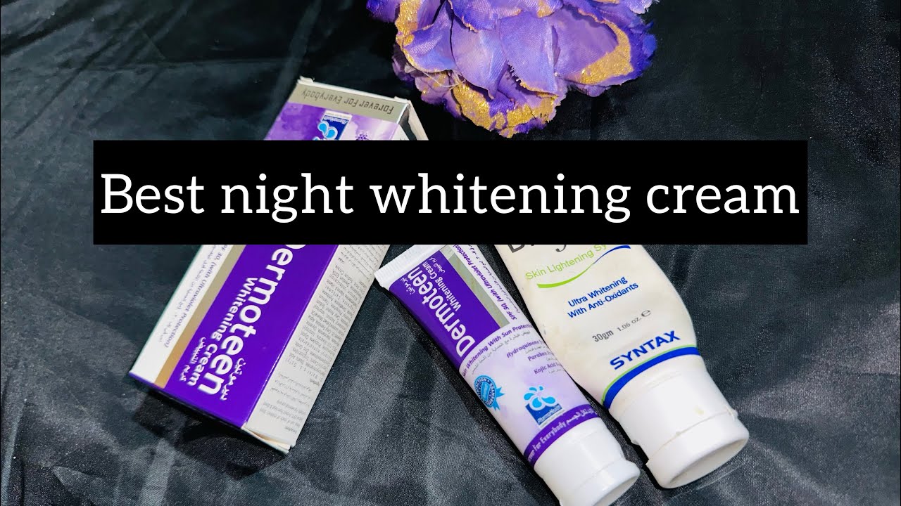 Best night whitening cream 100 percent result details how to use