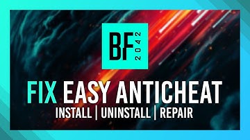 Fix EAC Errors in Battlefield 2042 | Complete EasyAntiCheat Repair Guide