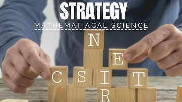 BASIC INFORMATIONS AND STRATEGY FOR CSIR NET | MATHEMATICAL SCIENCE