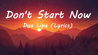 Dua Lipa   Don&#39;t Start Now (Lyrics)