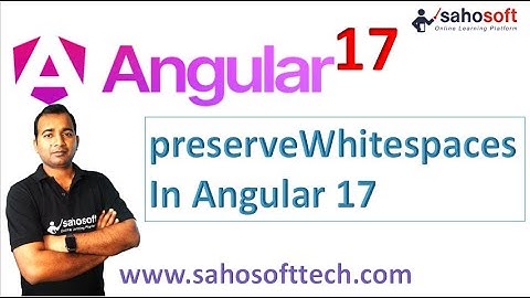 preserveWhitespaces in Angular 17 | Angular 17 Tutorials in Hindi