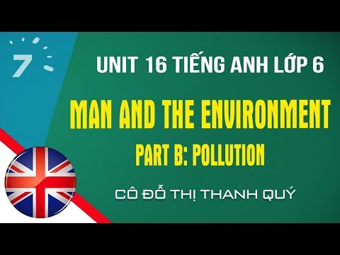 Unit 16 - Part B: Pollution trang 169 SGK Tiếng Anh lớp 6