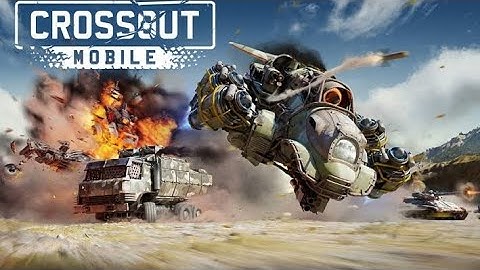 Crossout Mobile Android Gameplay #3