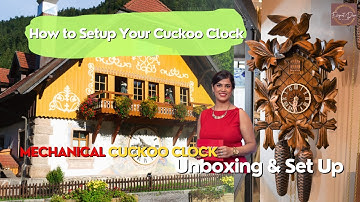 How to Setup Your Cuckoo Clock | Mechanical Cuckoo Clock Unboxing & Set Up