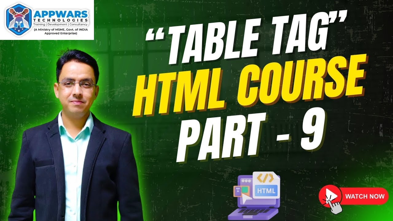 HTML Part 9: Table Tag Explained | Learn HTML for Beginners | Appwars ...