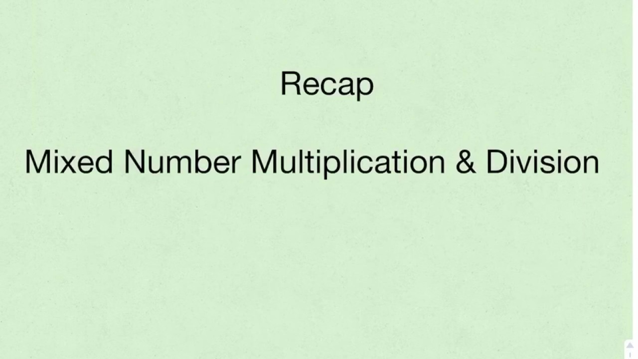 recap-mixed-number-multiplication-and-division-youtube