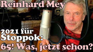 REINHARD MEY - &quot;65! Was, jetzt schon?&quot; inkl. Gratulation an STOPPOK