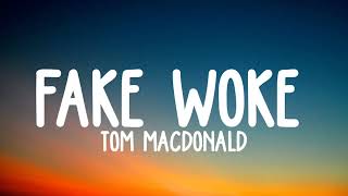 Tom MacDonald - "Fake Woke" lyrics