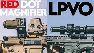 Red Dot + Magnifier vs LPVO