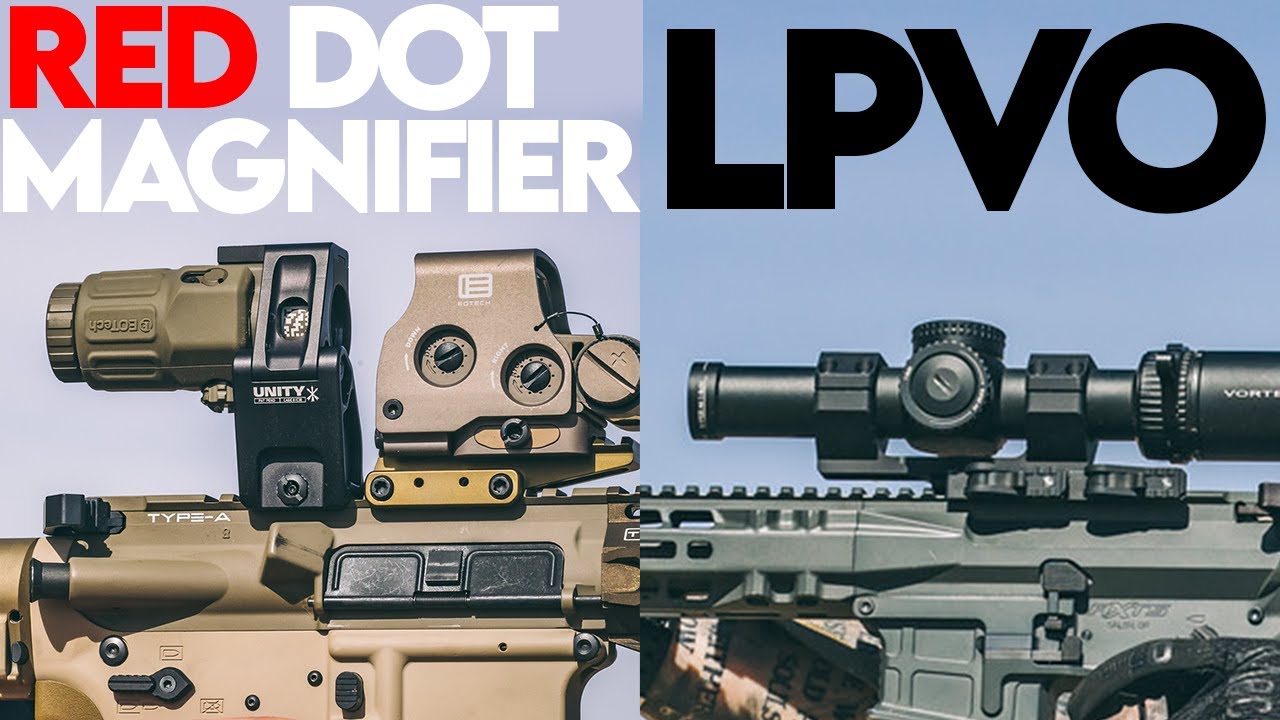 Low Power Variable Optic (LPVO) Vs Red Dot And Magnifier