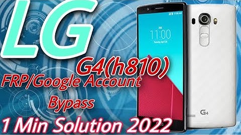 LG G4(H810)6.0 Frp Unlock Without Pc New Update 2022 ||Bypass Google Account Lock LG G4 100% Working