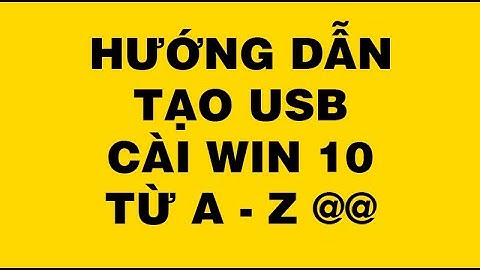 Hướng dẫn tạo usb cài win 10 trực tiếp từ Microsoft mới nhất chi tiết nhất
