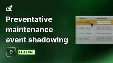 L2L Tips and Tricks - Preventative Maintenance Event Shadowing