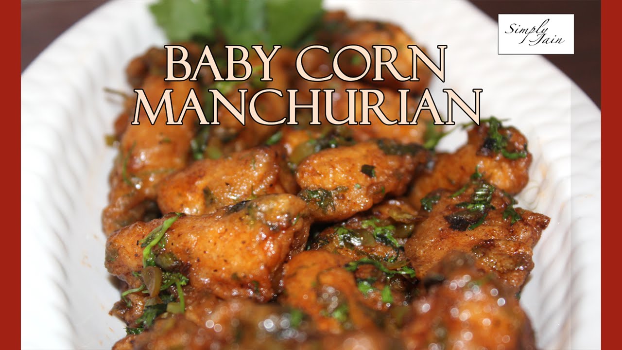 Manchurian Baby Corn | How To Make Baby Corn Manchurian  | Vegetarian Chinese Starter | Simply Jain