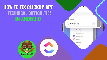 How to Fix ClickUp App Technical Difficulties in Android After New Updates