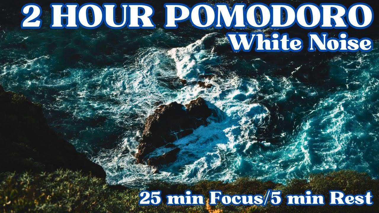 2 Hour Pomodoro Timer | White Noise | ADHD STUDY + FOCUS | Ocean ...