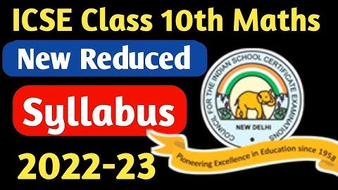 ICSE Class 10 Maths New Syllabus 2023 | ICSE Class 10 Maths Syllabus 2022-23 | Reduced Syllabus