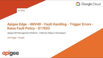Apigee Edge - 4MV4D - Fault Handling - Trigger Errors - Raise Fault Policy - S17E03
