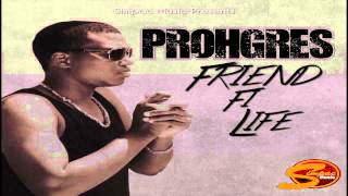 Prohgres - Friend Fi Life