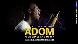 Video thumbnail of "Your grace and mercy - ADOM NE AHUMOBRO (Compossed by Newlove Annan)"