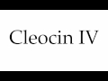 How to Pronounce Cleocin IV