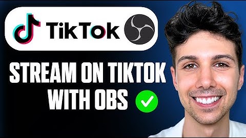 Hoe stream je op TikTok met OBS Studio - Volledige gids