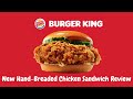 Burger King New Hand-Breaded Chicken Sandwich Review - Can They Compete With Chick-fil-A,  Popeyes?