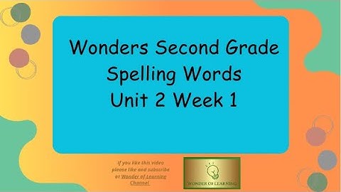 Wonders 2nd Grade Spelling Unit 2 Week 1