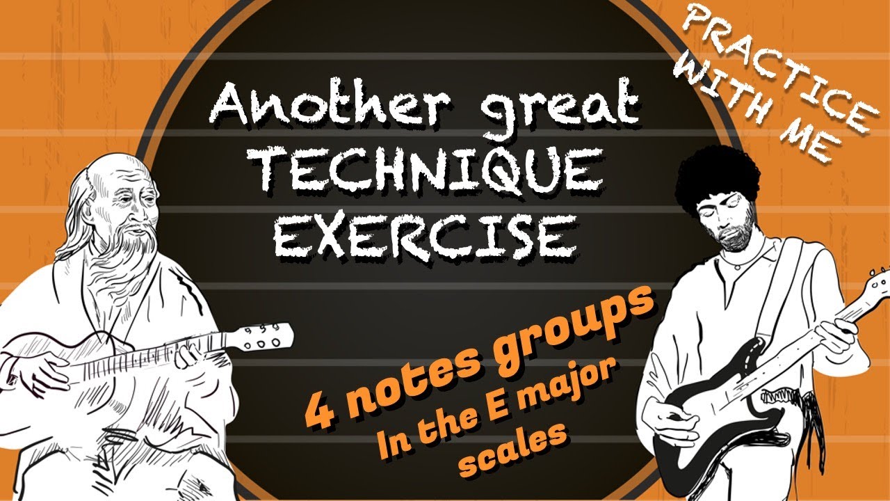 Lesson 15 - 4-NOTES GROUPS progression (in the key of E major)