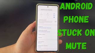 My Android Phone Is Stuck on Mute. How to Get Device out of Silent Mode?