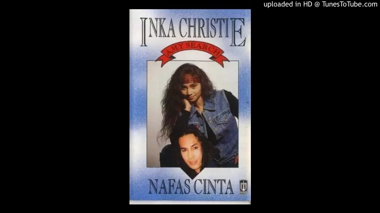 Inka Christie - Engkau \u0026 Aku Saling Cinta (1993)