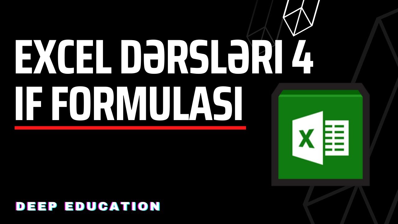 Excel IF Formulası 2025, Microsoft Excel dərsləri - Mühasiblər üçün excel dərsləri  | Deep Education