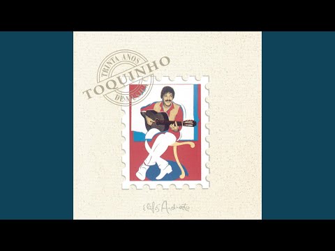 Putar Escravo da Alegria / Ao Que Vai Chegar / O Caderno - Toquinho
