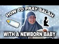 How to pray salah with a newborn baby  complete guide  bliifee