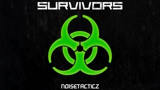 NoiseTacticz - Survivors (Original Mix)