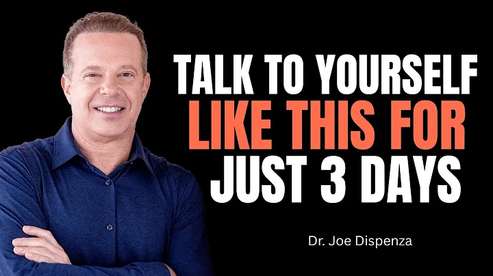 TALK TO YOURSELF LIKE THIS FOR JUST 3 DAYS |THIS MOTIVATIONAL SPEECH INSPIRED BY Dr JOE DISPENZA