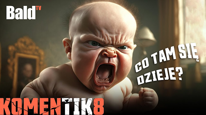 KOMENTIK 008 - Komentuję ostatnie TikToki  [BaldTV] 🇵🇱