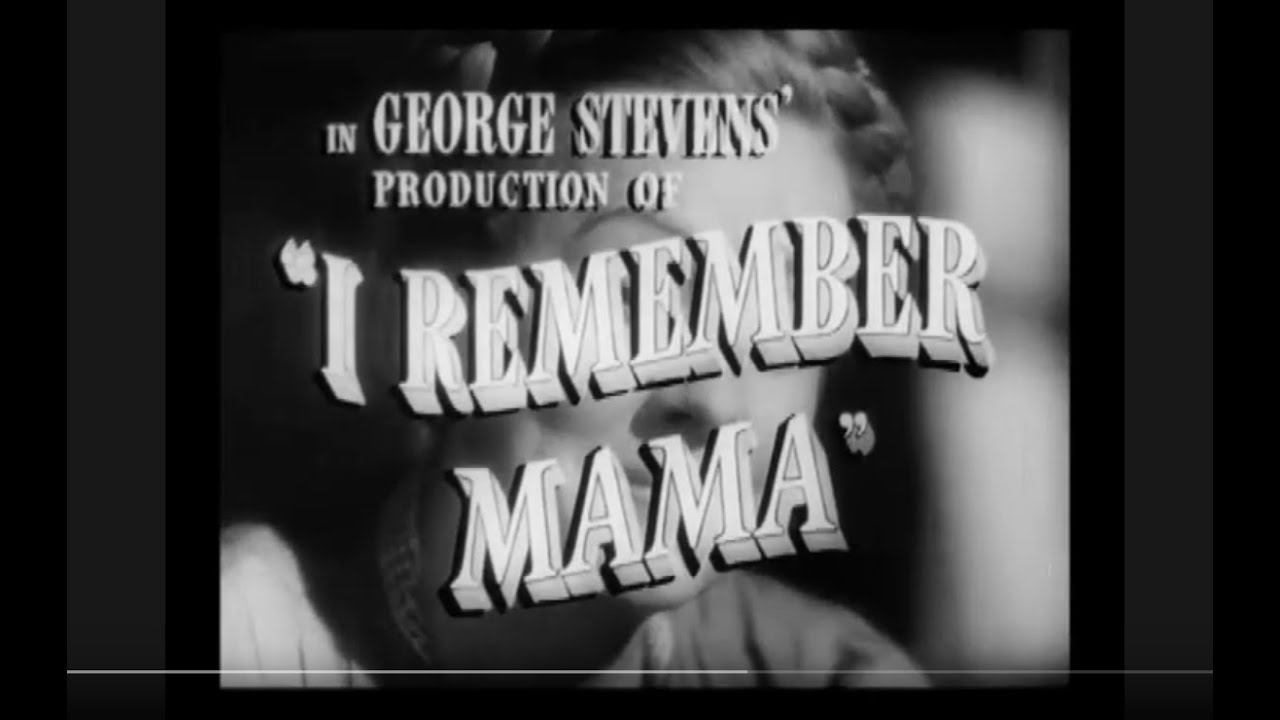 Trailer - I Remember Mama (1948) Stars Irene Dunne, Barbara Bel Geddes, Oscar Homolka
