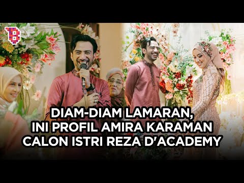 Diam-diam lamaran, ini profil Amira Karaman calon istri Reza D'Academy