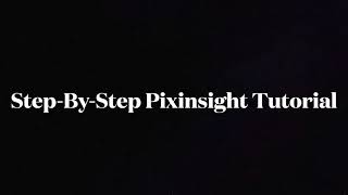 Step-by-Step Pixinsight Tutorial for OSC Narrowband Data