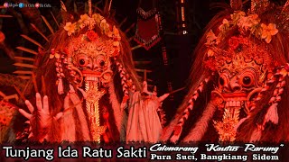 Tunjang Ida Ratu Sakti | Calonarang 